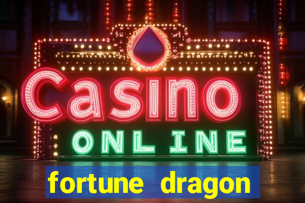 fortune dragon ganho certo